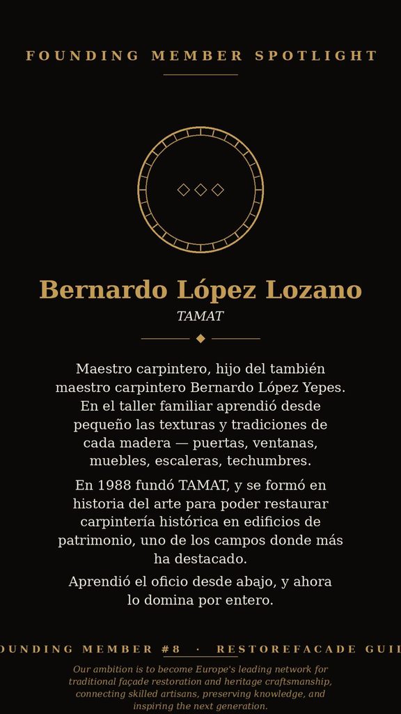 Bernardo López Lozano, miembro fundador de la Restorefacade Guild, maestro carpintero de TAMAT